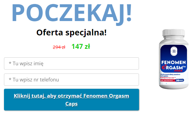 Cena i gdzie kupić Fenomen Orgasm Caps?